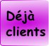 déjà clients